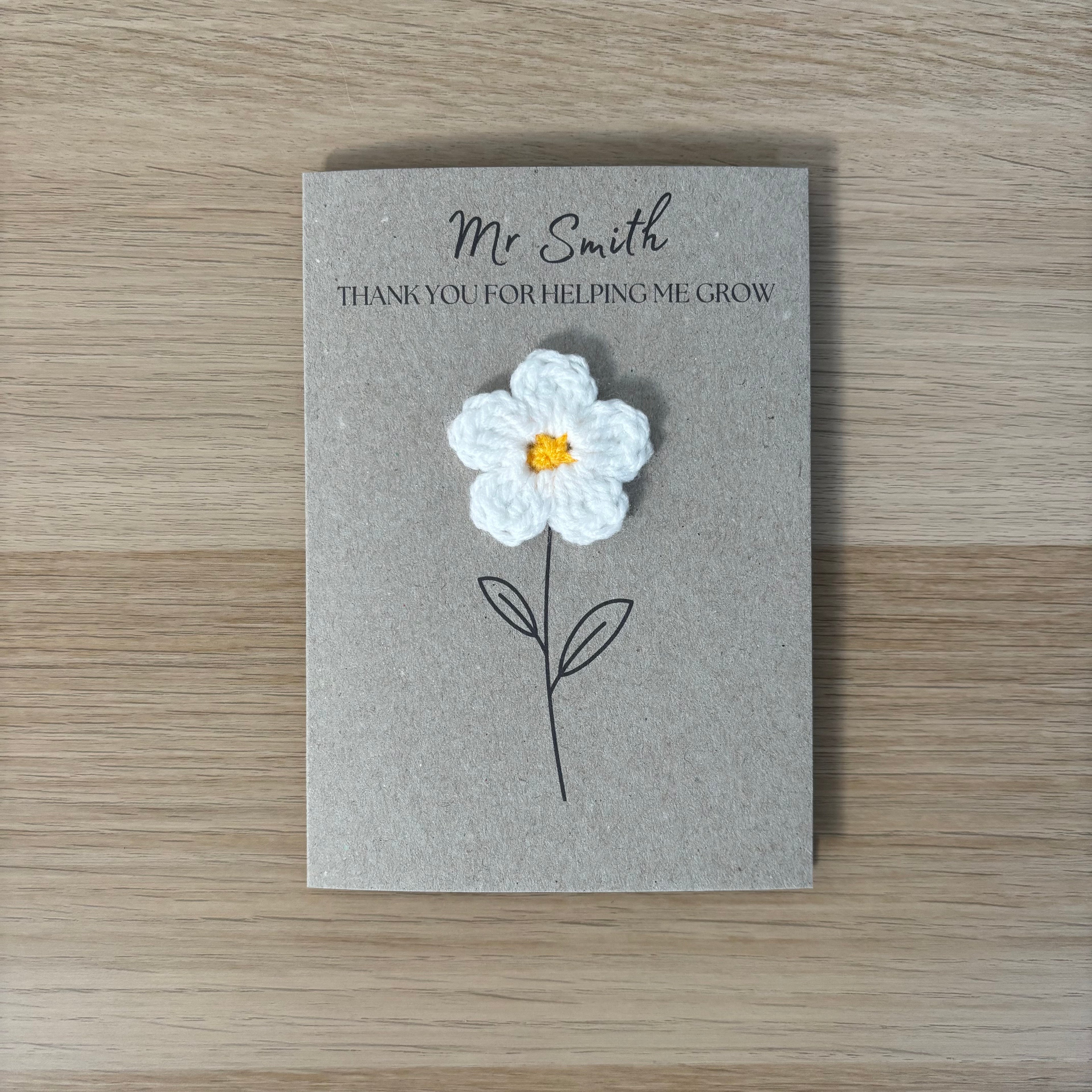 Personalised Teacher Card - 'Thank You for Helping me Grow' - Crochet White Daisy Flower