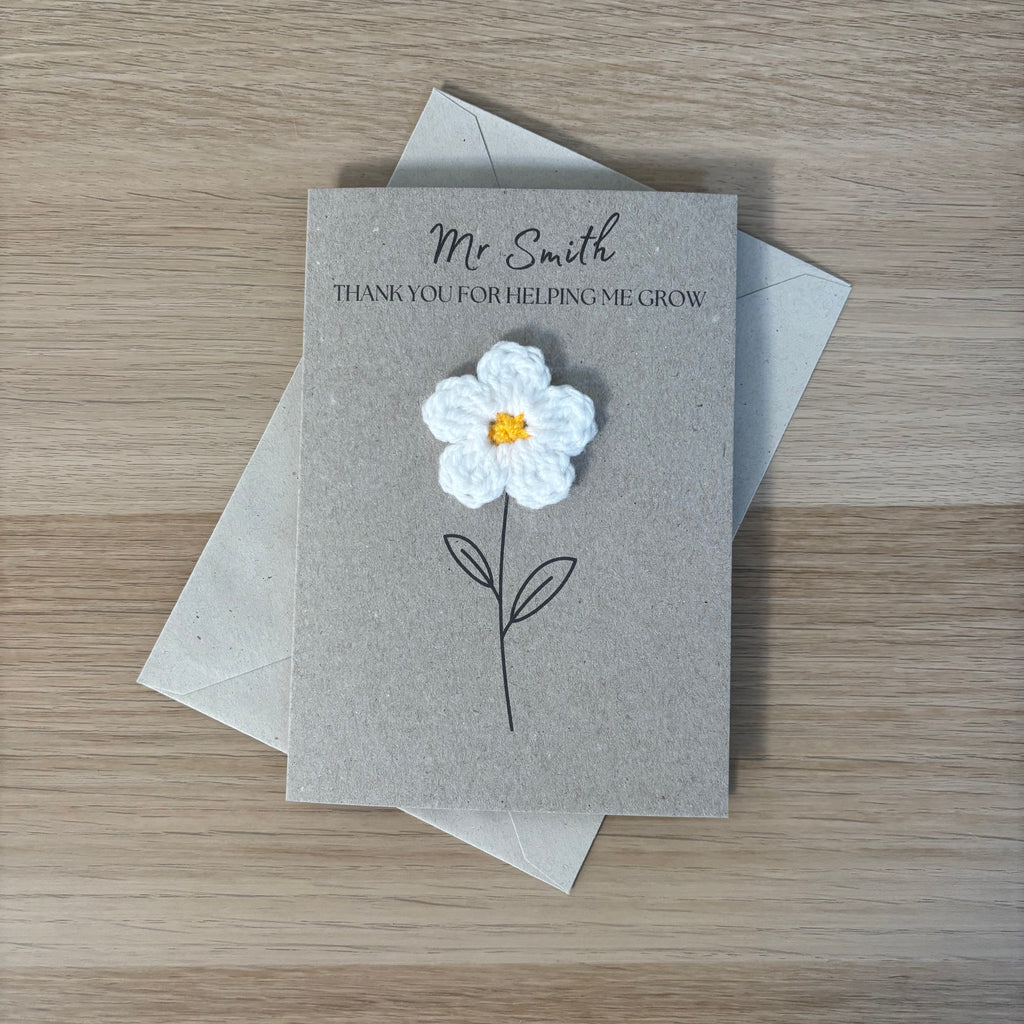 Personalised Teacher Card - 'Thank You for Helping me Grow' - Crochet White Daisy Flower