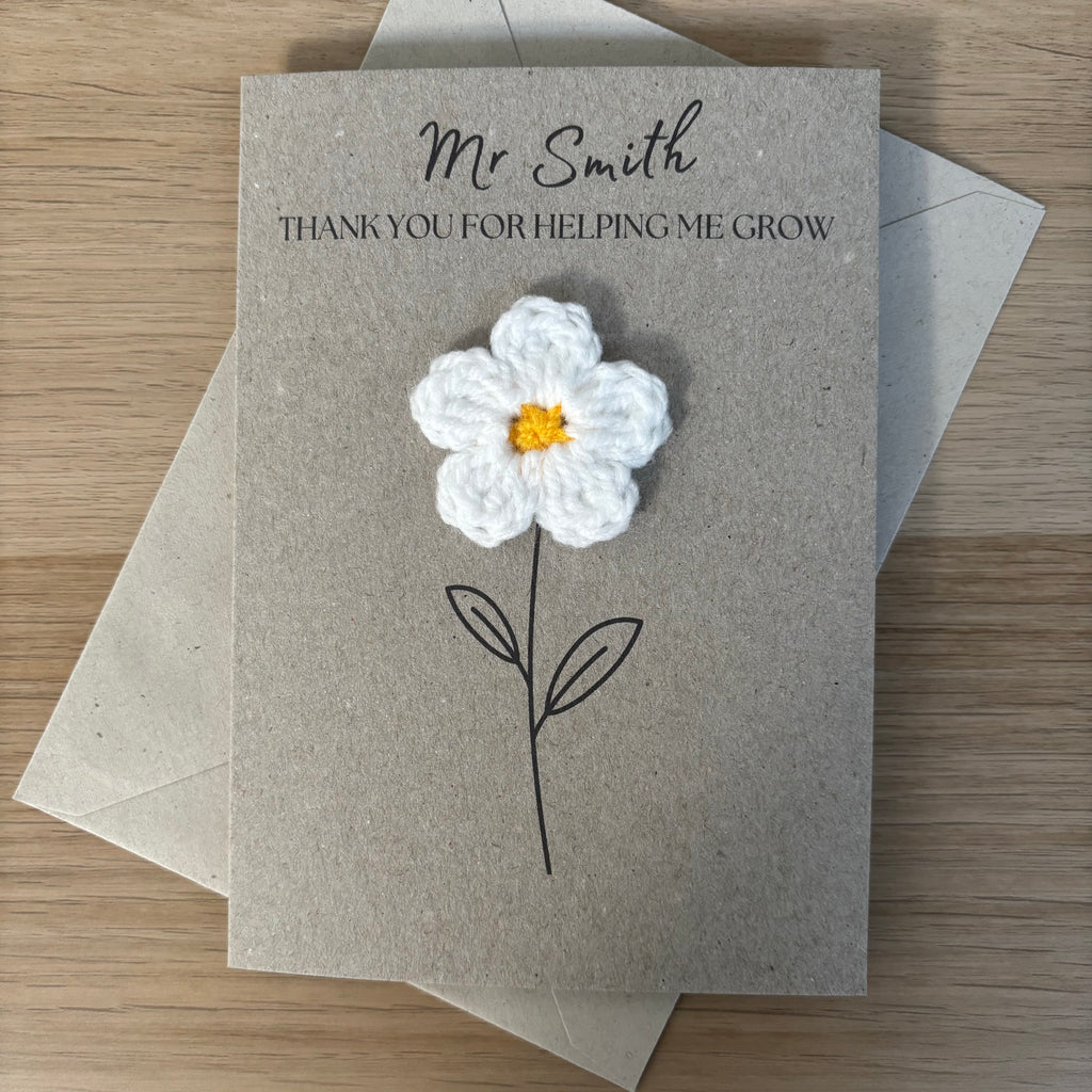 Personalised Teacher Card - 'Thank You for Helping me Grow' - Crochet White Daisy Flower
