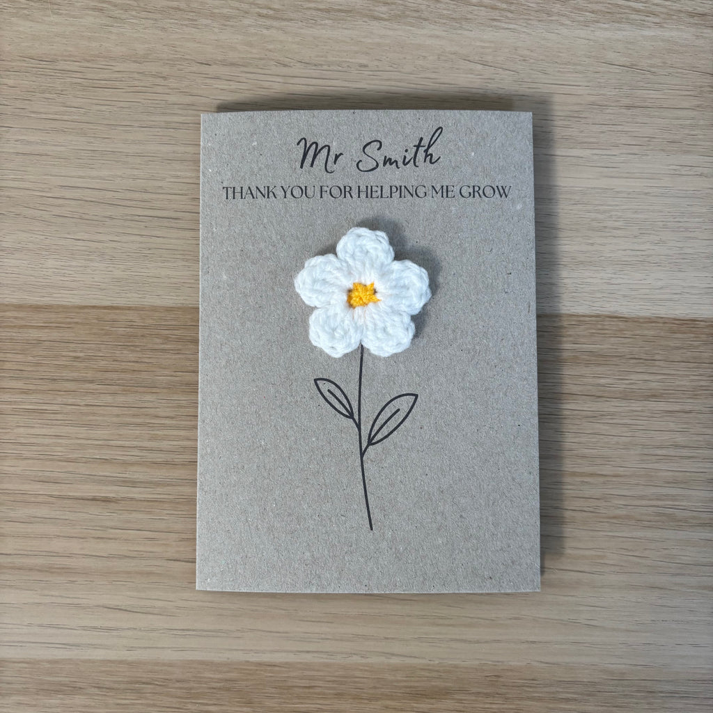 Personalised Teacher Card - 'Thank You for Helping me Grow' - Crochet White Daisy Flower