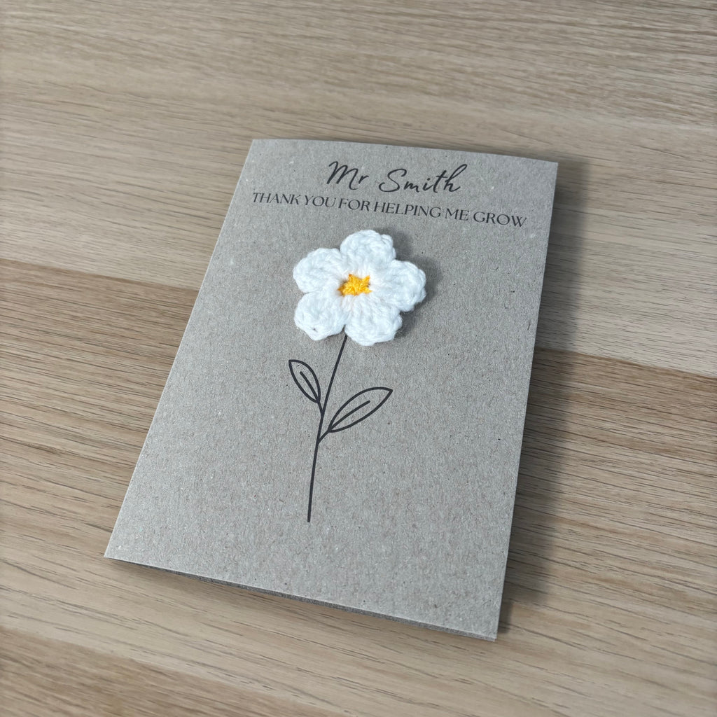 Personalised Teacher Card - 'Thank You for Helping me Grow' - Crochet White Daisy Flower