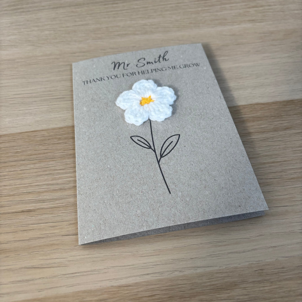 Personalised Teacher Card - 'Thank You for Helping me Grow' - Crochet White Daisy Flower