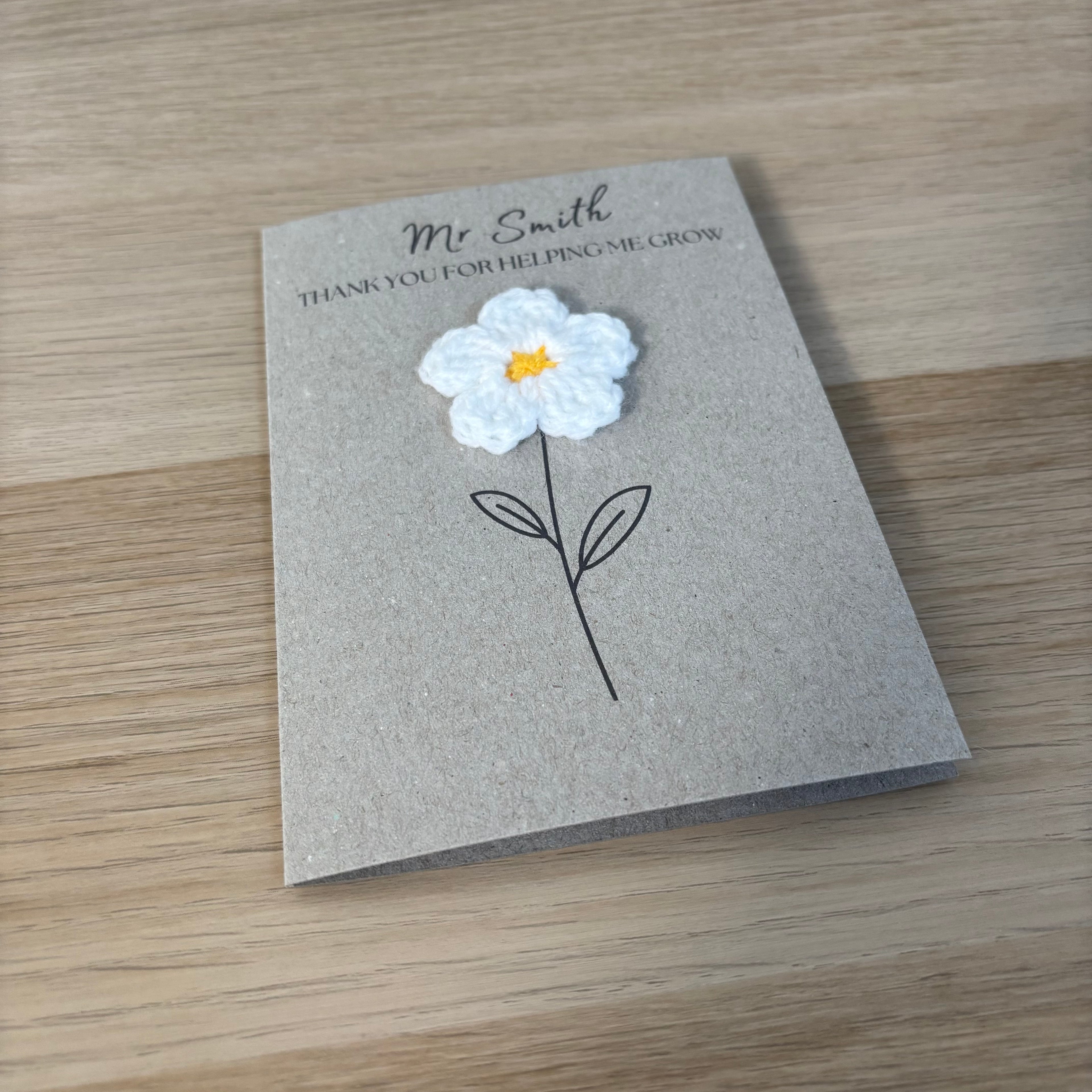 Personalised Teacher Card - 'Thank You for Helping me Grow' - Crochet White Daisy Flower