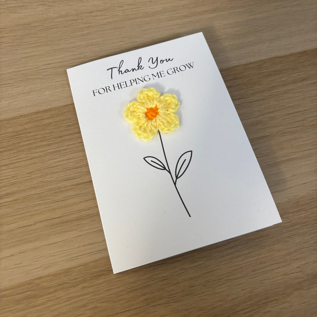 Card for School Teacher - 'Thank You for Helping me Grow' - Crochet Yellow Daisy Flower