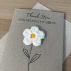Card for School Teacher - 'Thank You for Helping me Grow' - Crochet White Daisy Flower