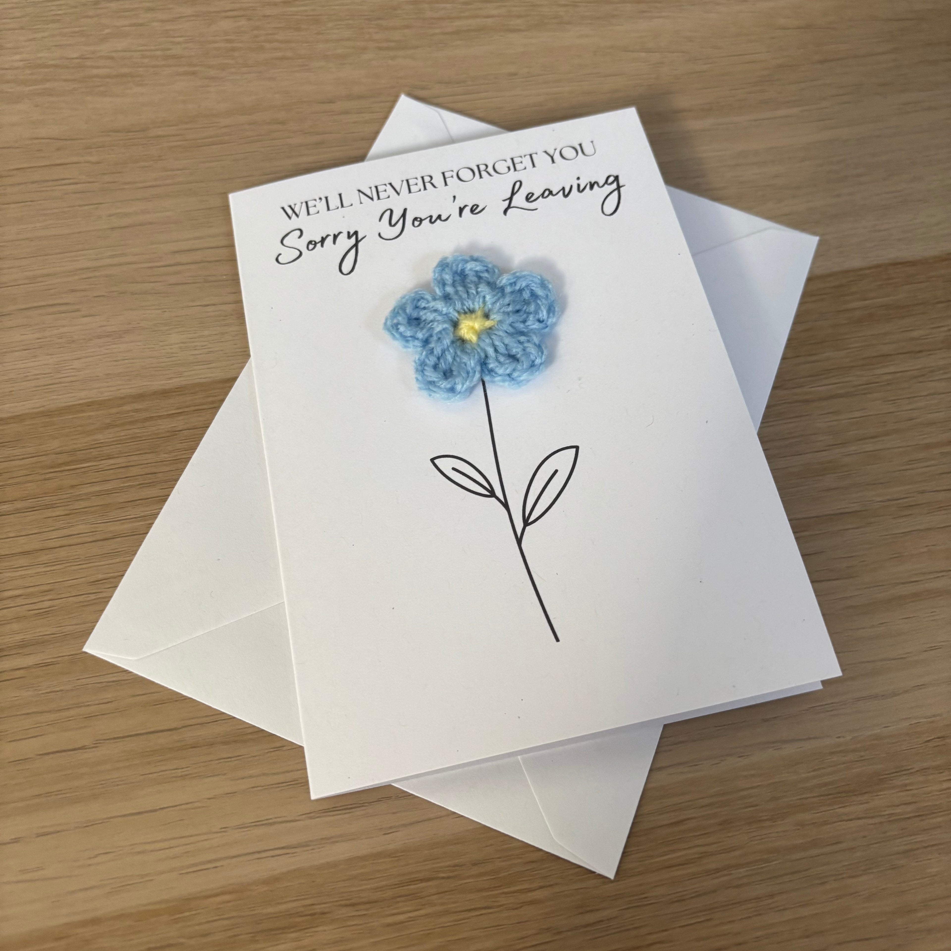 Sorry You're Leaving - We'll Never Forget You Card with Crochet Forget-Me-Not Flower
