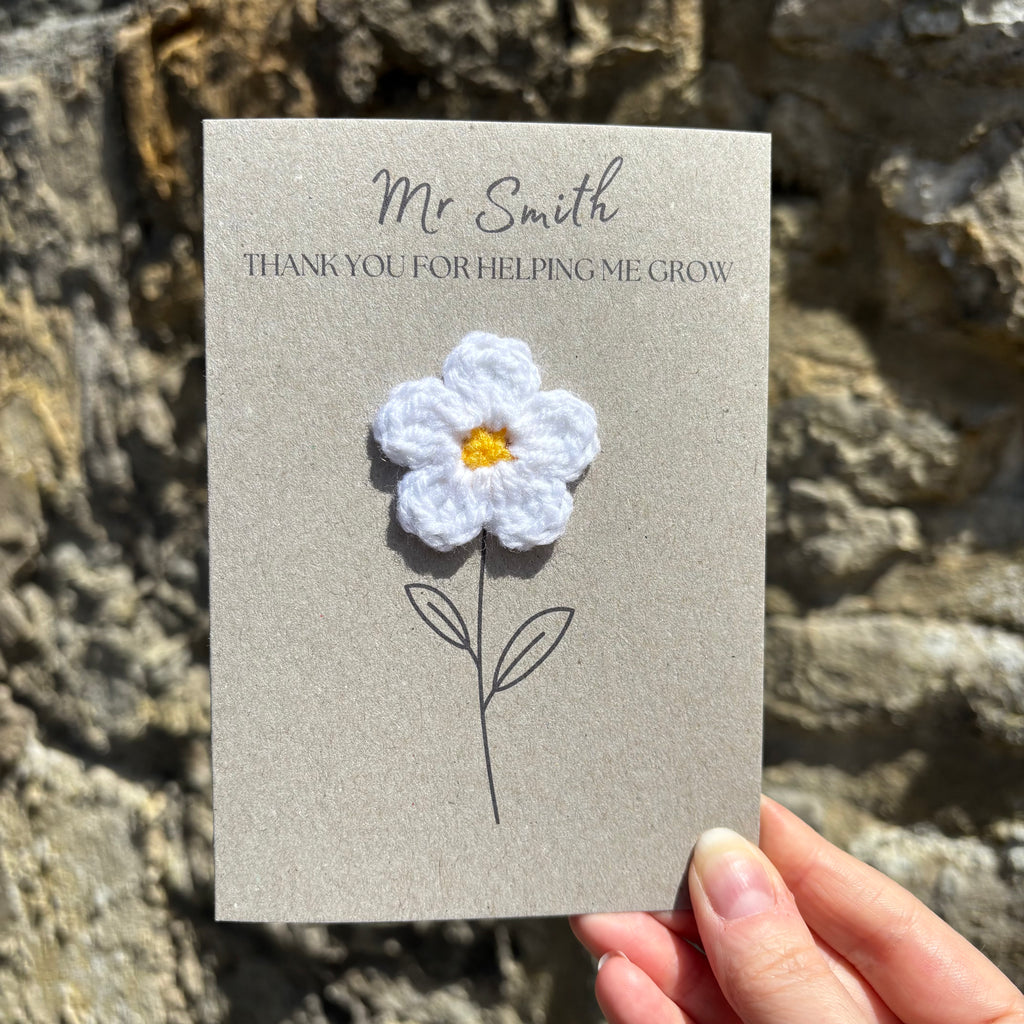 Personalised Teacher Card - 'Thank You for Helping me Grow' - Crochet White Daisy Flower