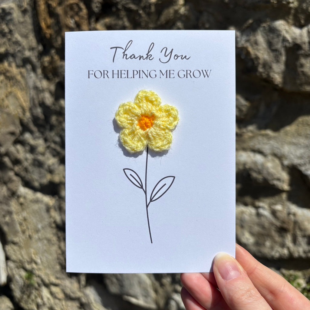 Card for School Teacher - 'Thank You for Helping me Grow' - Crochet Yellow Daisy Flower